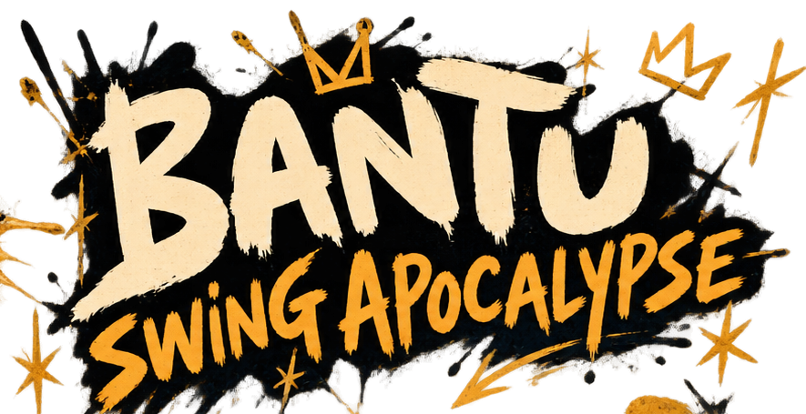 Bantu — Swing Apocalypse